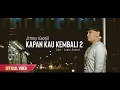 Download Lagu KAPAN KAU KEMBALI 2 - JIMMY KAOTJIL (Official Video)