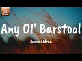 Any Ol' Barstool - Jason Aldean (Lyrics)
