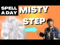 MISTY STEP One Sentence Spell - Spell A Day D D 5E 1