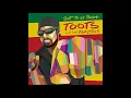 Toots and The Maytals - Got To Be Tough