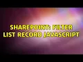 Sharepoint filter list record javascript
