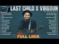 Download Lagu Virgoun X Last Child Full Album Lirik ~ Saat Kau Telah Mengerti, Bukti, Duka, Hancur Lebih Dulu