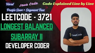 Longest Balanced Subarray II LeetCode 3721 Segment Tree Java Code Developer Coder