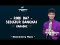 Download Lagu Robi (Jakarta) - Sebujur Bangkai Karaoke || Robi Da7 - Sebujur Bangkai Karaoke