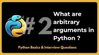 What are arbitrary arguments in python Python basics and Interview Questions