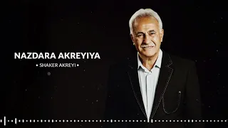 Shaker Akrayi Nazdara Akreyiya 