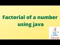 Find factorial of a number Java Program How to find factorial of a given number in java
