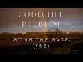 Codechef Problem BOMB THE BASE Rating - 982 CPP Java Codes