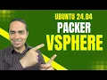 Automate Your Ubuntu 24 04 Setup for vSphere Super Fast with Packer