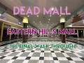 DEAD MALL - EASTERN HILLS MALL