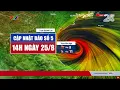 Download Lagu CẬP NHẬT BÃO SỐ 5 lúc 14h ngày 25/8: Bão số 5 đang trên vùng biển ven bờ Nghệ An - Hà Tĩnh | VTV24