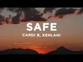 Download Lagu Cardi B - Safe (Lyrics) ft. Kehlani