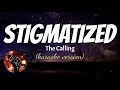 Download Lagu STIGMATIZED - THE CALLING (karaoke version)
