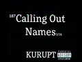 KURUPT - Calling Out Names (Produced by Doggy Charles)