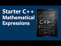 Mathematical Expressions Starter C Programming Ch 3A