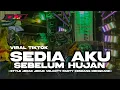 Lagu DJ SEDIA KAMU SEBELUM HUJAN STYLE JEDAK JEDUK-VELOCTY PARTY KENDANG MENGKANE VIRAL 2025