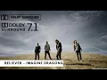 Download Lagu Believer - Imagine Dragons | Dolby Atmos [ 7.1 Surround Sound ]