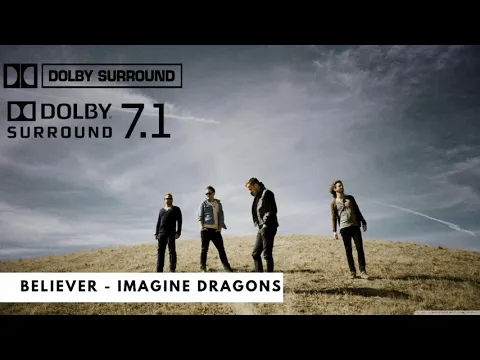 Download MP3 Believer - Imagine Dragons | Dolby Atmos [ 7.1 Surround Sound ]