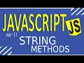 JAVASCRIPT TUTORIAL FOR BEGINNERS FAST LEARNING PART - 11 STRING METHODS
