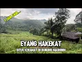 Download Lagu 1 JAM CAIR..! SITUS KERAMAT DI LERENG GUNUNG MAGHRIBI, Keramat Eyang Hakekat Nurislam