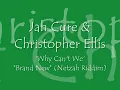 Jah Cure & Christopher Ellis - Why Can't We (Netzah Riddim)
