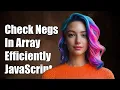 JavaScript How to Check for Negative Values in an Array Efficiently