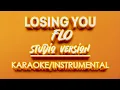 Losing You - FLO (KARAOKE STUDIO VERSION)