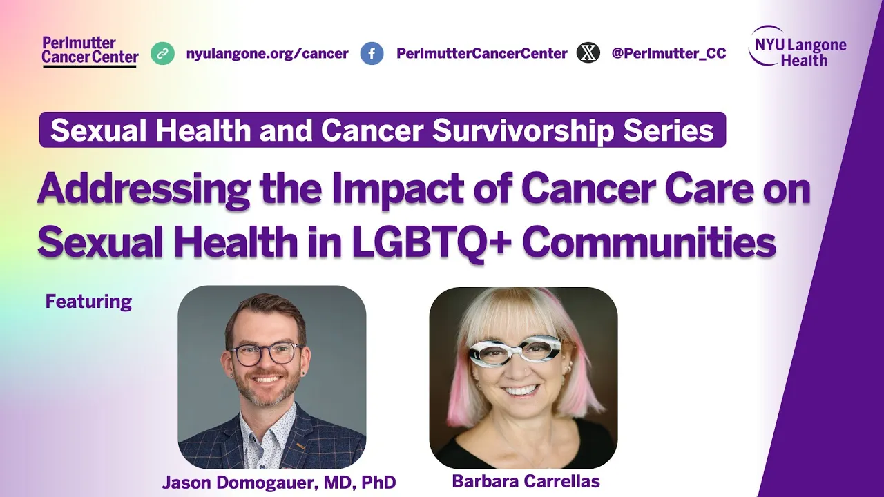 Addressing the Impact of Cancer Care on Sexual Health in LGBTQ+ Communities (Survivorship Series)