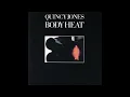 ISRAELITES:Quincy Jones - Body Heat 1974 {Extended Version}