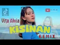 Download Lagu KISINAN 2 ~ VITA ALVIA