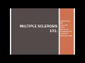 MS 101 Basics of Multiple Sclerosis