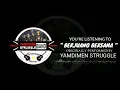 Download Lagu Yamdimen struggle video lirik berjuang bersama