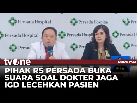 Pihak RS Persada Telah Nonaktifkan Oknum Dokter Jaga IGD Lecehkan Pasien