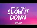 Download Lagu The Kid LAROI, Quavo - SLOW IT DOWN (Lyrics)