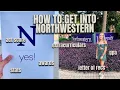 HOW TO GET INTO NORTHWESTERN UNIVERSITY gpa act score extracurriculars more