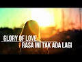 Download Lagu Glory of love - rasa ini tak ada lagi (Lirik)
