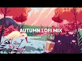 Autumn Vibes 🍁 [Relaxing Lofi Beats Mix 2023]