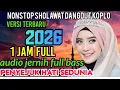 Download Lagu SHOLAWAT MERDU 2026‼️1 JAM FULL  SHOLAWAT DANGDUT KOPLO FULL BASS PENYEJUK HATI SEDUNIA 