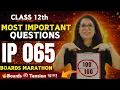Class 12 IP 065 Boards Live Marathon 2026 Most Important Questions PYQ Sample Paper Barkha Mam