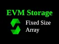 Fixed Size Arrays EVM Storage 6
