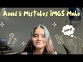 AVOID FIVE MISTAKES THAT IMGS MAKE IN ERAS APPLICATIONS-NRMP MATCH 2026