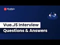 Top Vue JS Interview Questions and Answers Vue JS Interview Preparation FAQs MindMajix