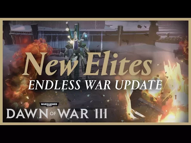 Dawn of War III - Endless War Update