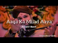 Download Lagu Aaqa Ka Milad Aaya [Owais Raza Qadri naat] slowed \u0026Reverb