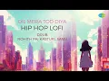 Lagu Dil Mera Tod Diya Hip Hop Lofi | Drub | Rohith Pai Kasturi | SAM8 | Kasoor | Bollywood Classic Song