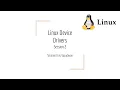 2 Linux Device Driver - Device Driver Skeleton Modules and Hello World