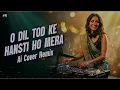 Pro Mix - O Dil Tod Ke Hansti Ho Mera (Ai Cover Remix) 💔 | Old Bollywood Song | Techno Remix 2026