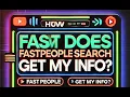 How Does FastPeopleSearch Get My Information Data Broker Secrets Revealed by CleanData