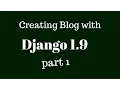 Creating Blog using Django 1 9 Tutorial Part 1