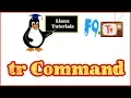 tr command in Linux Linux Tutorial for beginners FOTV